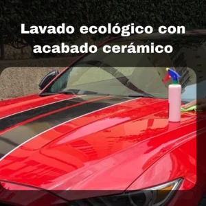 Lavado Ecológico para Coches con Acabado Cerámico
